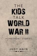 The Kids Talk World War Ii