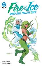 Fire & Ice: When Hell Freezes Over