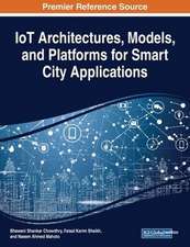 IoT Architectures, Models, and Platforms for Smart City Applications