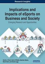 Implications and Impacts of eSports on Business and Society