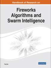 Handbook of Research on Fireworks Algorithms and Swarm Intelligence