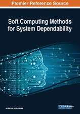 Soft Computing Methods for System Dependability