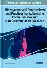 Biopsychosocial Perspectives and Practices for Addressing Communicable and Non-Communicable Diseases