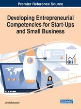 Developing Entrepreneurial Competencies for Start-Ups and Small Business