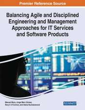 Balancing Agile and Disciplined Engineering and Management Approaches for IT Services and Software Products