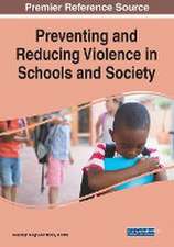 Preventing and Reducing Violence in Schools and Society