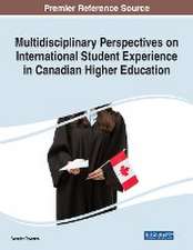 Multidisciplinary Perspectives on International Student Experience in Canadian Higher Education