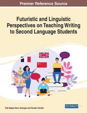 Futuristic and Linguistic Perspectives on Teaching Writing to Second Language Students, 1 volume