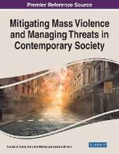 Mitigating Mass Violence and Managing Threats in Contemporary Society