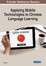 Applying Mobile Technologies to Chinese Language Learning