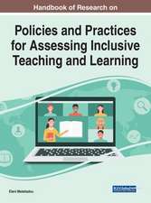 Handbook of Research on Policies and Practices for Assessing Inclusive Teaching and Learning