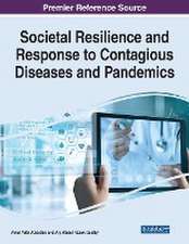 Societal Resilience and Response to Contagious Diseases and Pandemics