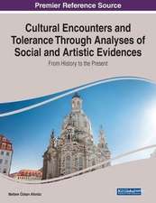 Cultural Encounters and Tolerance Through Analyses of Social and Artistic Evidences