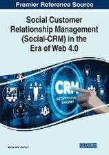 Social Customer Relationship Management (Social-CRM) in the Era of Web 4.0