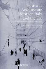 Postwar Architecture Between Italy and the UK: Exchanges and Transcultural Influences