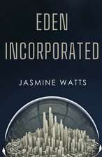 Watts, J: Eden Incorporated