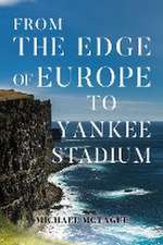 From The Edge of Europe to Yankee Stadium