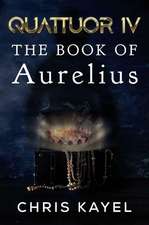 Quattor IV: The Book of Aurelias