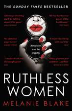 Ruthless Women: The Sunday Times bestseller