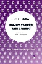 Family Carers and Caring – What It`s All About