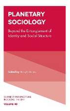 Planetary Sociology – Beyond the Entanglement of Identity and Social Structure