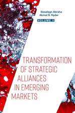 Transformation of Strategic Alliances in Emergin – Volume II