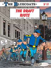 The Bluecoats Vol. 17: The Draft Riots