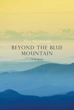 Beyond the Blue Mountain