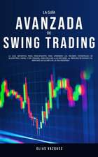 La Guía Avanzada de Swing Trading