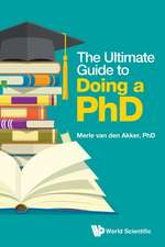 ULTIMATE GUIDE TO DOING A PHD, THE