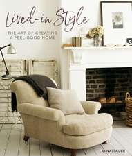 Lived-In Style: The art of creating a feel-good home