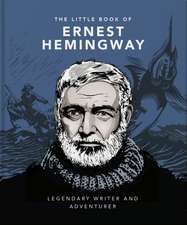 The Little Book of Ernest Hemingway