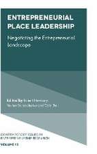 Entrepreneurial Place Leadership – Negotiating the Entrepreneurial Landscape