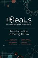 IDeaLs (Innovation and Design as Leadership) – Transformation in the Digital Era