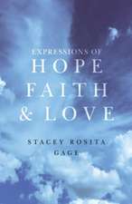 Expressions of Hope, Faith and Love