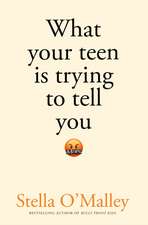 What Your Teen Is Trying to Tell You