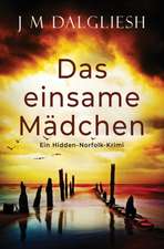 Dalgliesh, J: Das einsame Mädchen