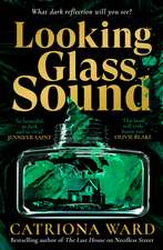 Looking Glass Sound: from the bestselling and award winning author of The Last House on Needless Street