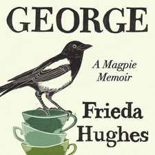 George: A Magpie Memoir