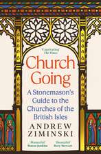 Church Going: A Stonemason's Guide to the Churches of the British Isles