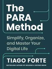 The PARA Method: Simplify, Organise and Master Your Digital Life