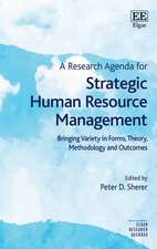 A Research Agenda for Strategic Human Resource M – Bringing Variety in Forms, Theory, Methodology and Outcomes