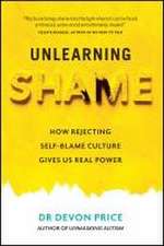 Unlearning Shame