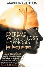 EXTREME WEIGHT LOSS HYPNOSIS FOR BUSY MOMS