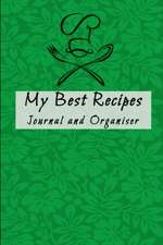 My Best Recipes Journal and Organizer