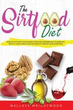 THE SIRTFOOD DIET