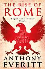 Everitt, A: Rise of Rome