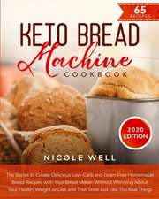 Keto Bread Machine Cookbook