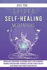 GUIDED SELF-HEALING MEDITATIONS