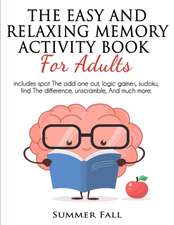 THE EASY AND RELAXING MEMORY ACTIVITY BOOK FOR ADULT